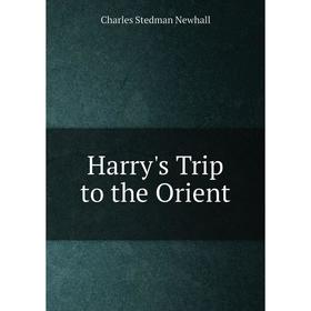 

Книга Harry's Trip to the Orient