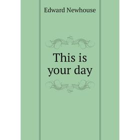

Книга This is your day