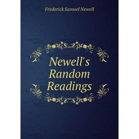 

Книга Newell's Random Readings