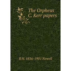 

Книга The Orpheus C. Kerr papers