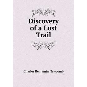 

Книга Discovery of a Lost Trail