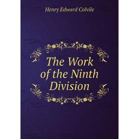 

Книга The Work of the Ninth Division
