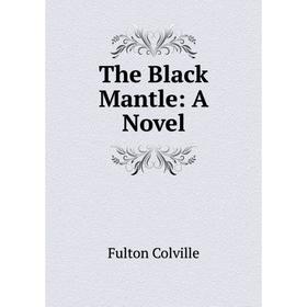 

Книга The Black Mantle: A Novel