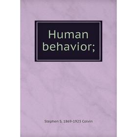 

Книга Human behavior; ; Stephen S. 1869-1923 Colvin