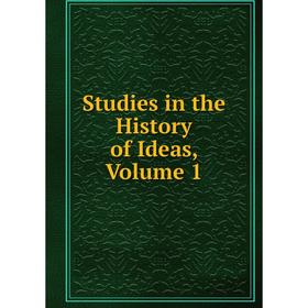 

Книга Studies in the History of Ideas, Volume 1