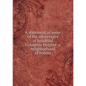 

Книга A statement of some of the advantages of beautiful Columbia Heights: a neighborhood of homes