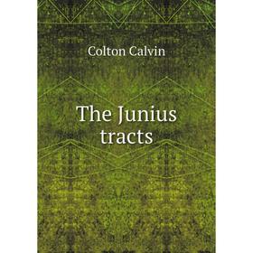 

Книга The Junius tracts