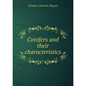

Книга Conifers and their characteristics