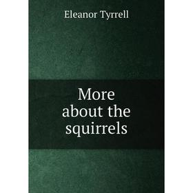 

Книга More about the squirrels