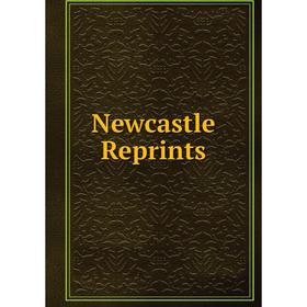 

Книга Newcastle Reprints