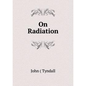 

Книга On Radiation