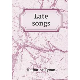 

Книга Late songs