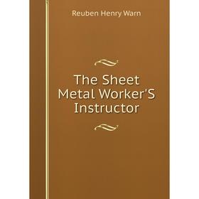 

Книга The Sheet Metal Worker'S Instructor
