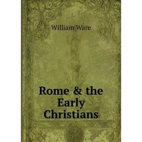 

Книга Rome & the Early Christians