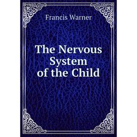 

Книга The Nervous System of the Child