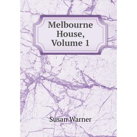 

Книга Melbourne House, Volume 1