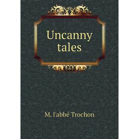 

Книга Uncanny tales