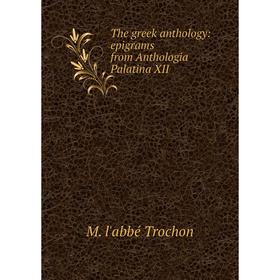 

Книга The greek anthology: epigrams from Anthologia Palatina XII