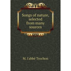 

Книга Songs of nature, selected from many sources