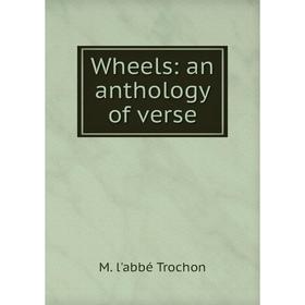 

Книга Wheels: an anthology of verse
