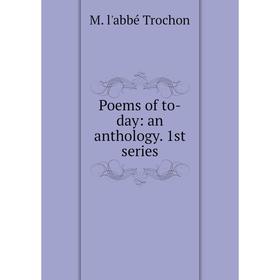 

Книга Poems of to-day: an anthology. 1st series