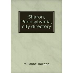 

Книга Sharon, Pennsylvania, city directory