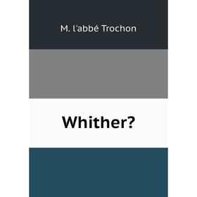

Книга Whither