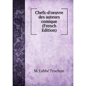 

Книга Chefs-d'oeuvre des auteurs comique (French Edition)