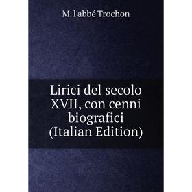 

Книга Lirici del secolo XVII, con cenni biografici