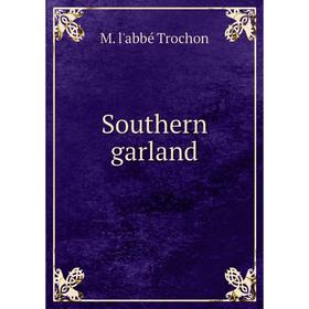 

Книга Southern garland