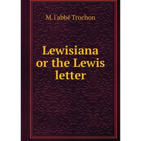 

Книга Lewisiana or the Lewis letter