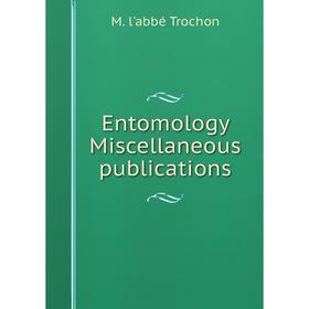 

Книга Entomology Miscellaneous publications