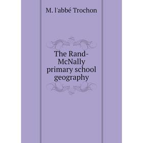 

Книга The Rand-McNally primary school geography