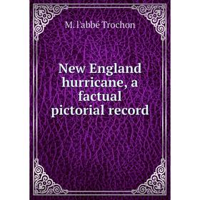 

Книга New England hurricane, a factual pictorial record