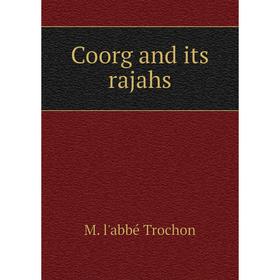 

Книга Coorg and its rajahs