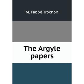 

Книга The Argyle papers