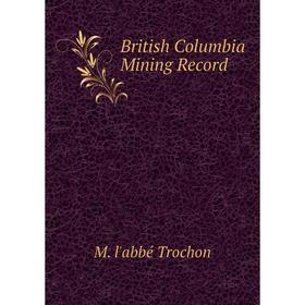 

Книга British Columbia Mining Record