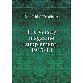 

Книга The Varsity magazine supplement. 1915-18