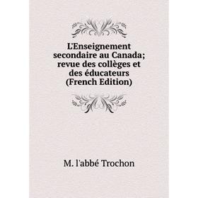 

Книга L'Enseignement secondaire au Canada; revue des collèges et des éducateurs