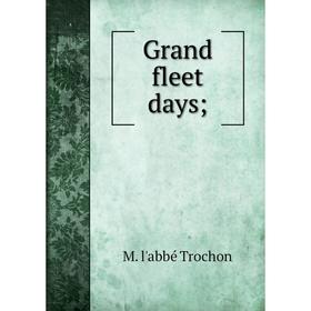 

Книга Grand fleet days