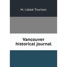 

Книга Vancouver historical journal