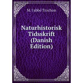

Книга Naturhistorisk Tidsskrift (Danish Edition)