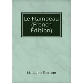 

Книга Le Flambeau