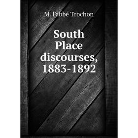 

Книга South Place discourses, 1883-1892