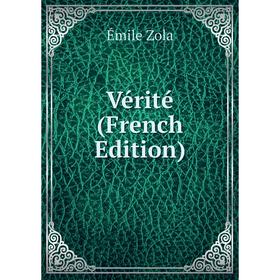 

Книга Vérité (French Edition)