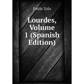 

Книга Lourdes, Volume 1