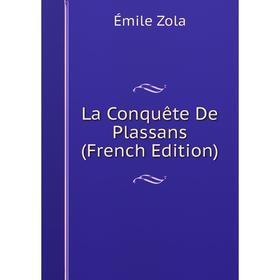 

Книга La Conquête De Plassans