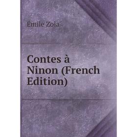 

Книга Contes à Ninon (French Edition)