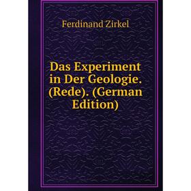 

Книга Das Experiment in Der Geologie. (Rede). (German Edition)