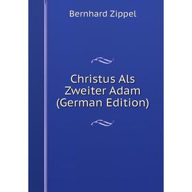

Книга Christus Als Zweiter Adam (German Edition)